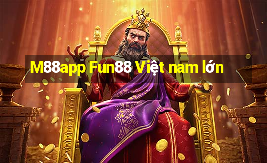 M88app Fun88 Việt nam lớn