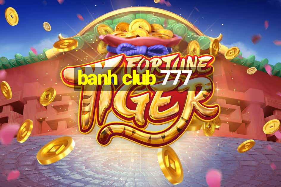 banh club 777