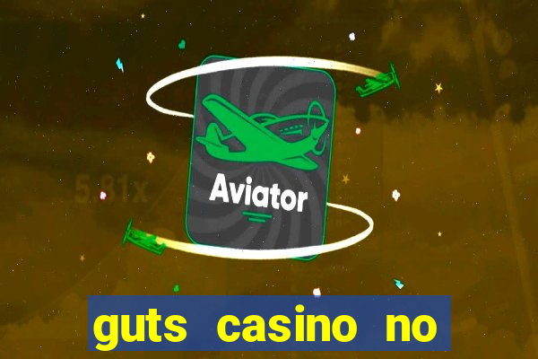 guts casino no deposit bonus