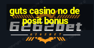 guts casino no deposit bonus