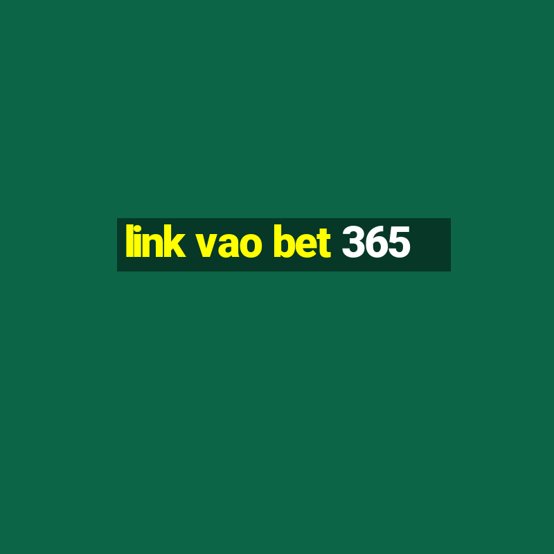 link vao bet 365