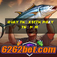 Quay thử XSTTH ngày thứ năm