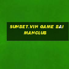 Sunbet.Vin Game Bài Manclub