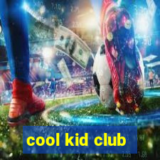 cool kid club