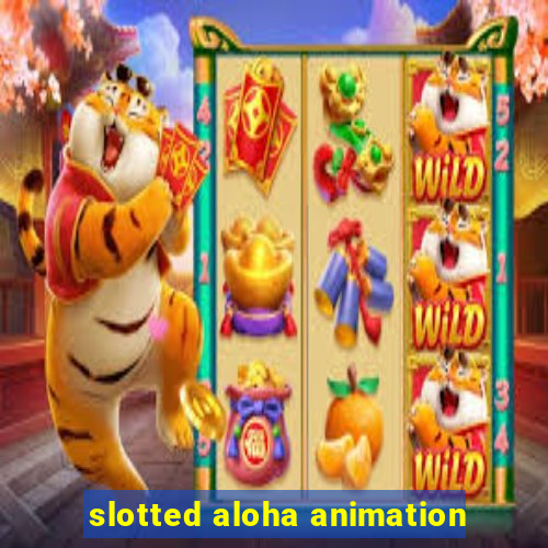 slotted aloha animation