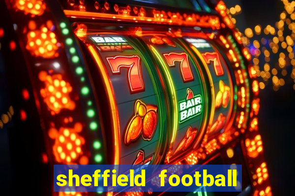 sheffield football club was