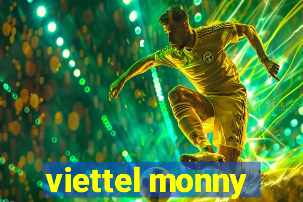 viettel monny