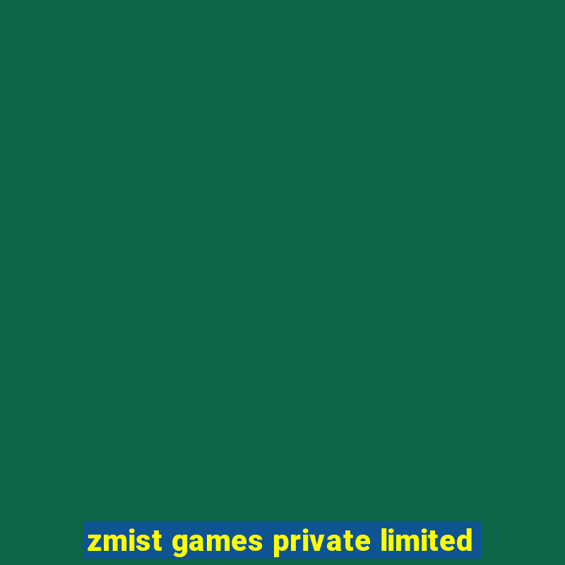 zmist games private limited