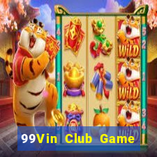 99Vin Club Game Bài Ku.Fun