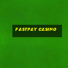 fastpay casino