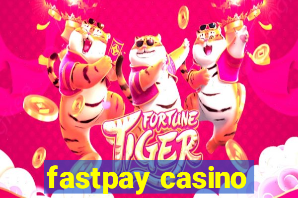 fastpay casino