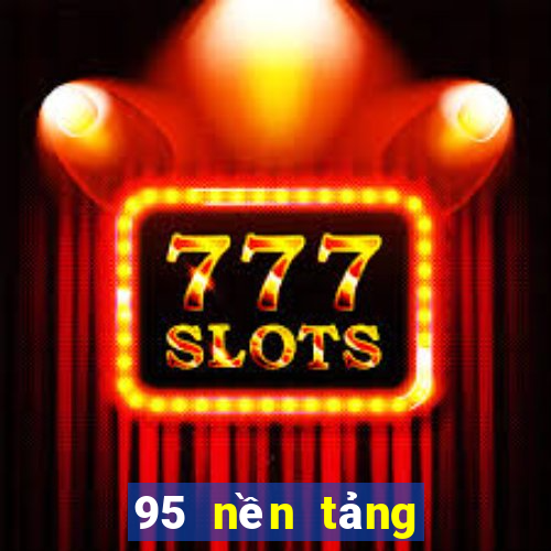 95 nền tảng game bài tối cao