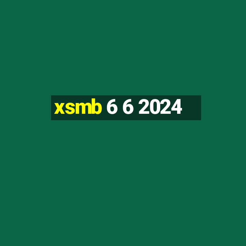 xsmb 6 6 2024