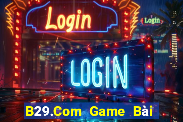 B29.Com Game Bài 52Fun Đổi Thưởng