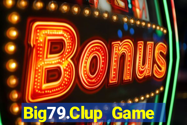 Big79.Clup Game Bài 6 Lá