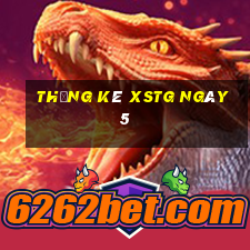 Thống kê XSTG ngày 5