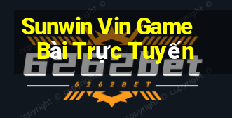 Sunwin Vin Game Bài Trực Tuyến