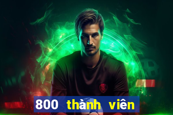 800 thành viên xổ số