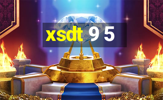 xsdt 9 5