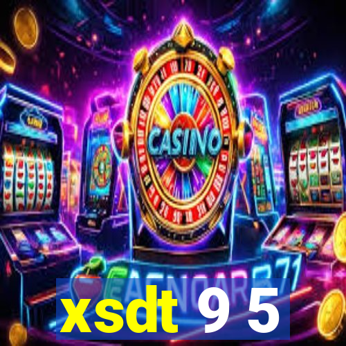 xsdt 9 5