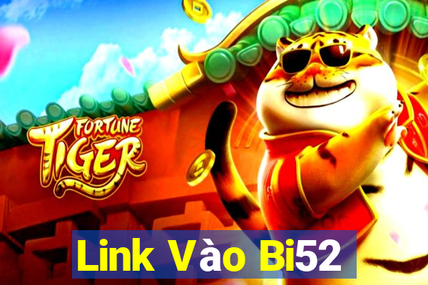 Link Vào Bi52