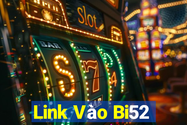 Link Vào Bi52