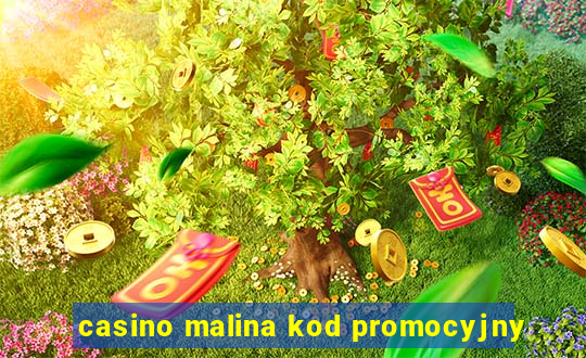 casino malina kod promocyjny