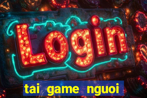 tai game nguoi nhen 3d