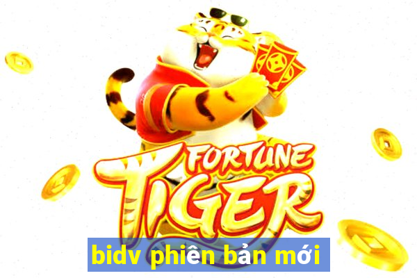 bidv phiên bản mới