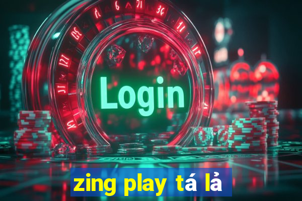 zing play tá lả