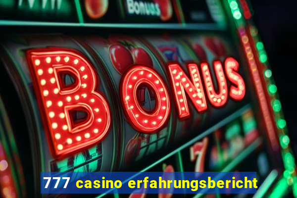 777 casino erfahrungsbericht