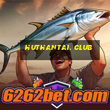 huthantai. club