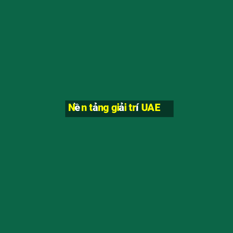 Nền tảng giải trí UAE