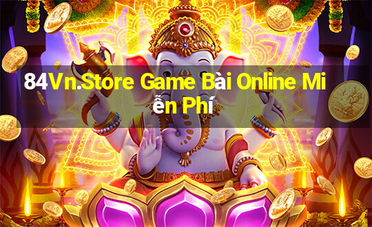 84Vn.Store Game Bài Online Miễn Phí