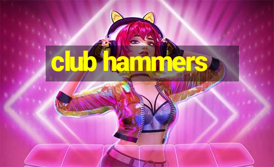 club hammers