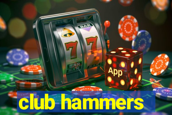 club hammers