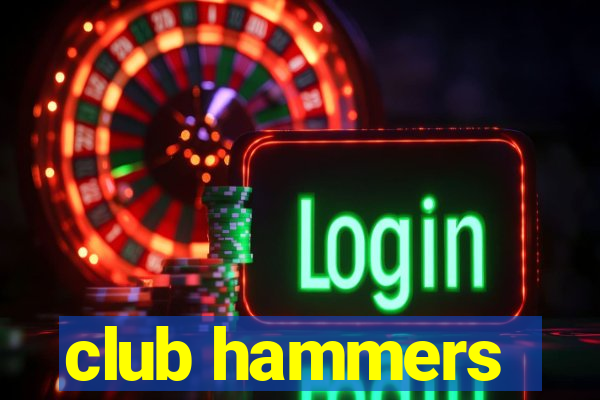 club hammers