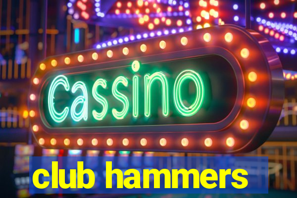 club hammers