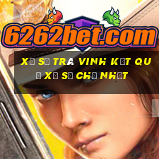 Xổ Số Trà Vinh kết quả Xổ Số Chủ Nhật