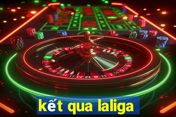 kết qua laliga