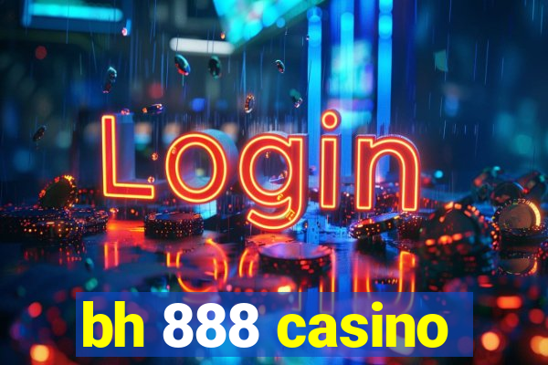 bh 888 casino