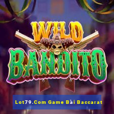 Lot79.Com Game Bài Baccarat