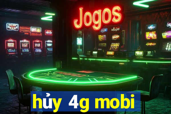 hủy 4g mobi