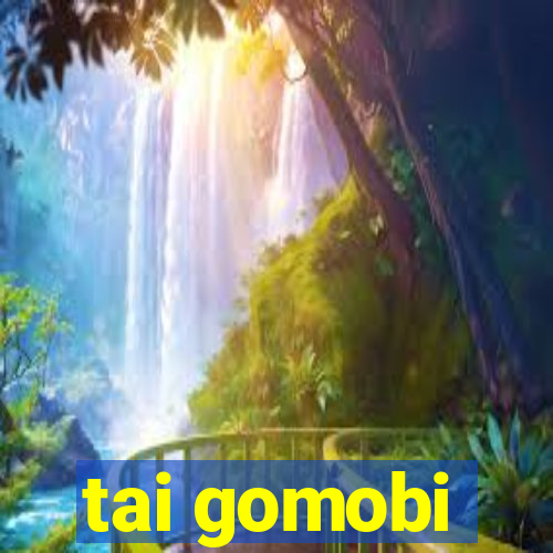 tai gomobi