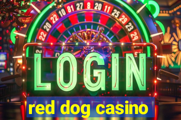 red dog casino