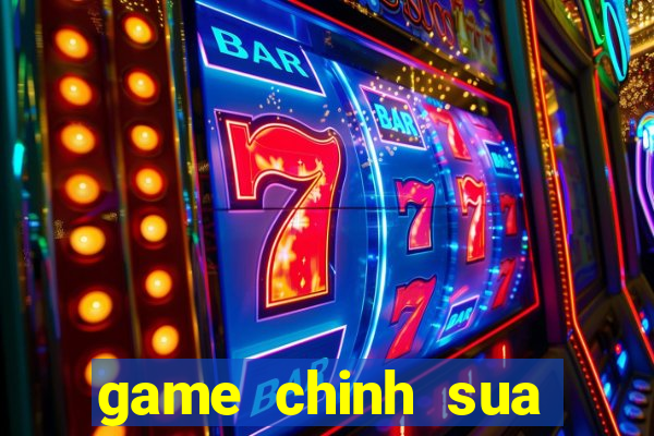 game chinh sua hinh anh