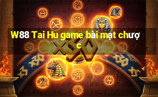 W88 Tai Hu game bài mạt chược