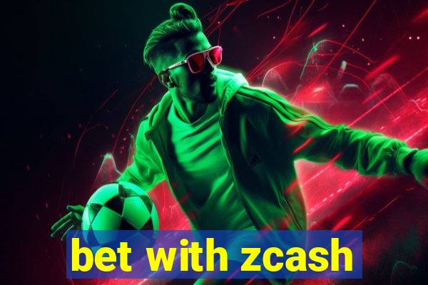 bet with zcash