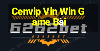 Cenvip Vin Win Game Bài