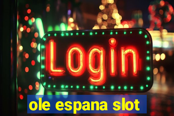 ole espana slot